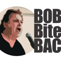 Bob yelling into a mic and the words Bob Bites Back